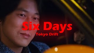 Six Days Lyrics  Tokyo Drift  quotits only mondayquot [upl. by Aihseken]