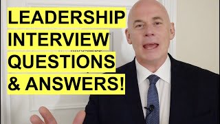 7 LEADERSHIP Interview Questions amp TopScoring ANSWERS PASS a Leadership amp Management Interview [upl. by Usanis552]