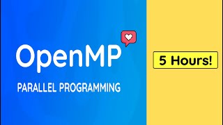 OpenMP Parallel Programming Full Course 5 Hours [upl. by Oam]