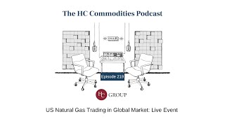 US Natural Gas Trading in a Global Market Live Event Hosted by Six One Commodities [upl. by Siednarb]