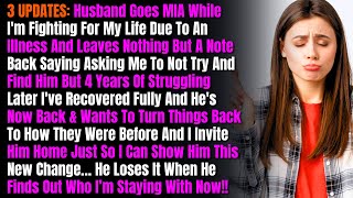 3 UPDATES Husband Goes MIA While Im Fighting For My Life Due To An Illness And Leaves Nothing [upl. by Zurek]