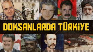 90LARDA TÜRKİYE Karanlık Dönem  Faili Meçhuller Kirli Çamaşırlar [upl. by Atiruam]