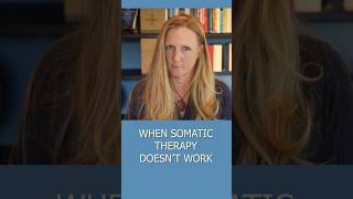 When Somatic Therapy Doesn’t Work [upl. by Seton129]