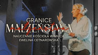 Granice małżeństwa  Nauczanie Kościoła Winnica  Ewelina Cetnarowska [upl. by Adnola]