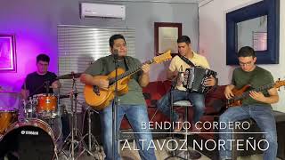 Bendito Cordero de Dios  Grupo Altavoz Norteño [upl. by Auqinahs813]