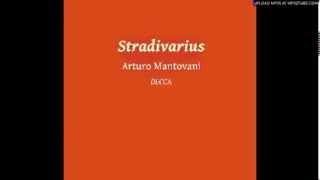 Arturo Mantovani amp His Orchestra  Stradivarius [upl. by Hummel]