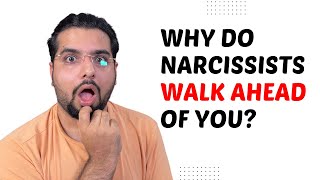 Why Do Narcissists Walk Ahead of You [upl. by Demakis60]