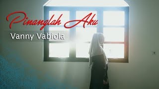 VANNY VABIOLA  PINANGLAH AKU  OFFICIAL MUSIC VIDEO [upl. by Drawyeh]