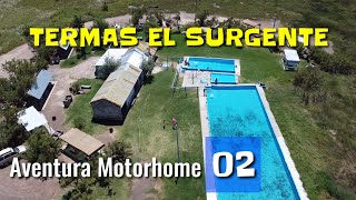 Aguas Termales El Surgente  Aventura Motorhome 02 🚙 [upl. by Nodnahs]