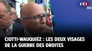 CiottiWauquiez  les deux visages de la guerre des droites [upl. by Nehte]