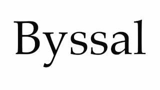 How to Pronounce Byssal [upl. by Anelagna]