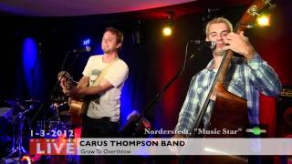 Carus Thompson Band  Burn  Grow to Overthrow [upl. by Ahsinev403]