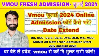 VMOU Fresh Admission जुलाई 2024 प्रवेश प्रक्रिया Extend VMOU Admission Form Online kaise bhare 2024 [upl. by Kluge875]