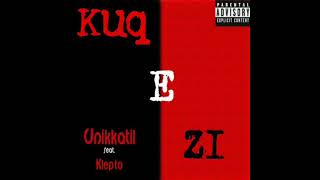 Unikkatil  Kuq E Zi feat Klepto clean version [upl. by Aletsirc]