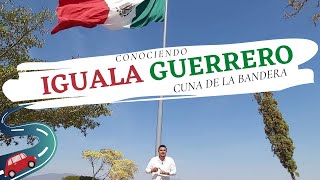 IGUALA GUERRERO Y SUS LUGARES HISTÓRICOS [upl. by Ariaet]