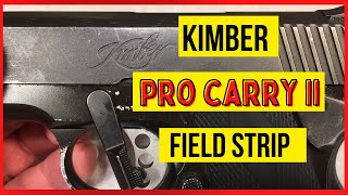 How to Field Strip a Kimber Pro Carry II 1911 Pistol Commander 425 inch bull barrel [upl. by Bonucci798]