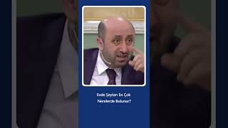 Evde Şeytan En Çok Nerelerde Bulunur  Ömer Döngeloğlu [upl. by Sutit707]