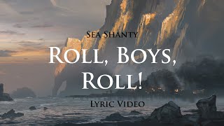 Roll Boys Roll Sea Shanty with lyrics  Assassins Creed 4 Black Flag OST [upl. by Okiam]