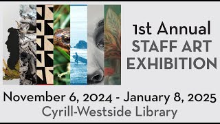 1st Annual Staff Art Exhibition [upl. by Edwards256]