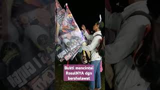 Bukti mncintai rRosulNYA dgn bersholawat [upl. by Ojyllek]