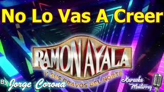 Karaoke Monterrey  Ramón Ayala  No Lo Vas A Creer [upl. by Abeu]