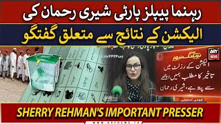 🔴LIVE PP leader Sherry Rehmans presser regarding Election Result  ARY News Live [upl. by Nehtanhoj]