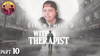 Silent Hill 2 with a Therapist Part 10 [upl. by Huberto101]