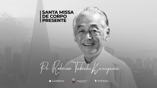 Santa Missa de Corpo Presente do Pe Roberto Takeshi Kuriyama [upl. by Nigem]