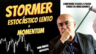 SETUP DO STORMER  ESTOCÁSTICO LENTO  MOMENTUM  CONFIGURAÇÃO PASSO A PASSO [upl. by Werd]