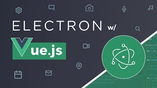 Electron with Vuejs [upl. by Teak25]