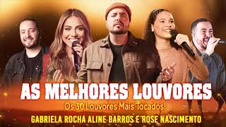 LOUVORES DE ADORAÇÃO AS MELHORES MÚSICAS GOSPEL 2024 🕺🕺 ISAÍAS SAADGABRIELA ROCHA FERNANDINHO [upl. by Shamrao]