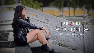 PRABU  SADIS Official Music Video [upl. by Levinson]