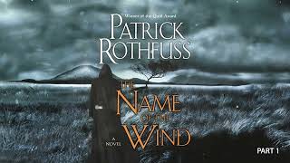 THE NAME OF THE WIND  PATRICK ROTHFUSS audiobook Part 1 [upl. by Anig]