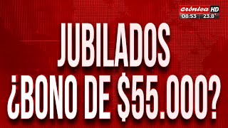 Atención jubilados ¿se viene un bono de 55 mil pesos [upl. by Lasko481]