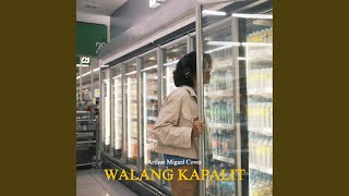 Walang Kapalit AM VER [upl. by Esorrebma]