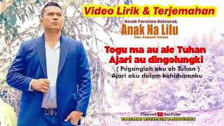 ANAK NA LILU  PARULIAN HUTAURUK  official lirik dan terjemahan [upl. by Jenna]