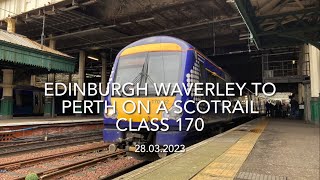 Edinburgh Waverley to Perth on a ScotRail Class 170 28032023 [upl. by Aviv]