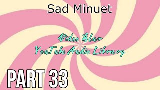 Video Blur Part 33  Sad Minuet [upl. by Miru]