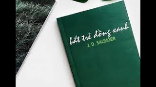 Sách nói  Bắt Trẻ Đồng Xanh Full  J D Salinger sachnoi Tieuthuyet tieuthuyetkinhdien [upl. by Anilrac]