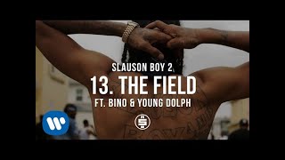 The Field feat Bino amp Young Dolph  Track 13  Nipsey Hussle  Slauson Boy 2 Official Audio [upl. by Noiemad519]