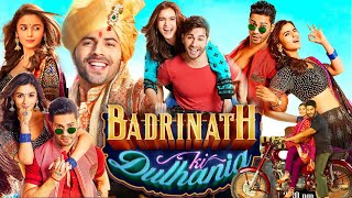 Badrinath Ki Dulhania Full Movie  Varun Dhawan Alia Bhatt Sahil Vaid  Review amp Facts [upl. by Annekahs]