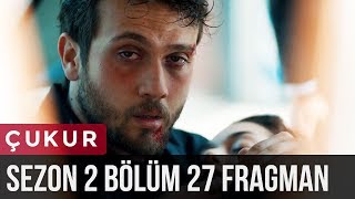 Çukur 2Sezon 27Bölüm Fragman [upl. by Safko]