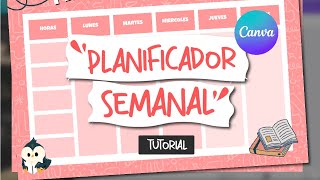 Como crear PLANIFICADOR SEMANAL 📓✍️ en CANVA  TUTORIAL PLANNER ✅ [upl. by Yim]