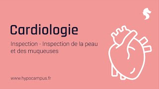 Inspection de la peau et des muqueuses  Inspection en Cardiologie [upl. by Einnek]