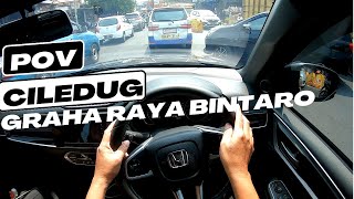 POV NYETIR MOBIL I CILEDUG  GRAHA RAYA BINTARO [upl. by Lundin]