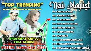 SHOLAWAT KOPLO FULL ALBUM SPESIAL MENYAMBUT RAMADHAN 2024 TERBARU  YA RAMADHAN [upl. by Acinok944]