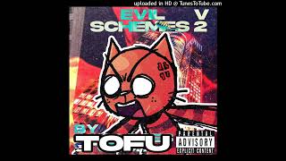 Evil Schemes V2 OFFICAL UPLOAD [upl. by Sikes]