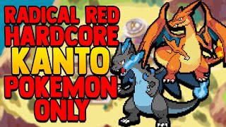 POKEMON RADICAL RED 40 HARDCORE MODE BUT I ONLY USE KANTO POKEMON [upl. by Joannes]