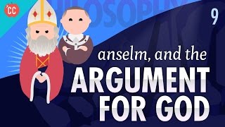 Anselm amp the Argument for God Crash Course Philosophy 9 [upl. by Gib]