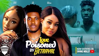 LOVE POISONED BY BETRAYAL new  UCHE MONTANA CHIDI DIKE SCARLET GOMEZ 2023 LATEST NOLLYWOOD MOVIE [upl. by Gianna543]